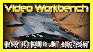 How to Build Jet Aircraft Plastic Model Kits  Video Workbench [upl. by Atinaej]