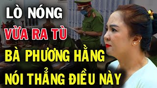 Nguyễn Phương Hằng Ra Tù Nói Thẳng Điều Này Khiến Nhiều Kẻ quotCỨNG HỌNGquot haysongkhac [upl. by Linoel]