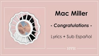 Mac Miller  Congratulations Lyrics  Sub Español [upl. by Nona]