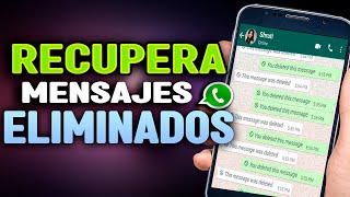 Como recuperar mensajes borrados de WhatsApp Sin respaldo [upl. by Anit]