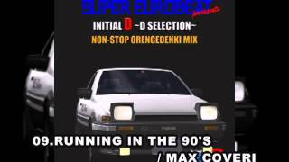 Super Eurobeat Initial D ～D Selection～ Non Stop by Orengedenki Mix [upl. by Noremak870]