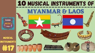 10 MUSICAL INSTRUMENTS OF MYANMAR amp LAOS  LESSON 17  LEARNING MUSIC HUB  MUSICAL INSTRUMENTS [upl. by Ellehcsar867]