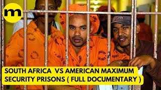 Inside South Africas vs American Maximum Toughest Security Prisons  Full Documentary [upl. by Liagibba246]