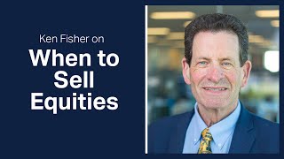 Fisher Investments Reviews When You Should Consider Selling Equities [upl. by Packer]