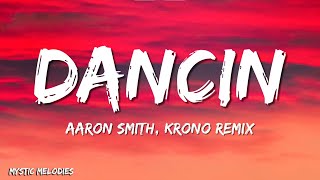 Aaron Smith  Dancin KRONO Remix Lyrics [upl. by Eteragram]