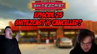 SHITEZCAST EPISODE 25  SHITEZCAST CANCELLED [upl. by Devehcoy]