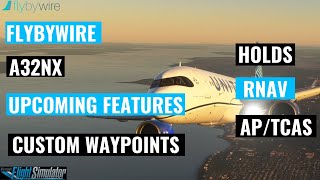 Whats coming to the FlyByWire A32nx  Upcoming Features [upl. by Japheth]