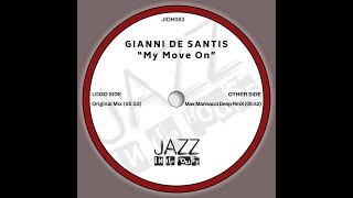 Gianni De Santis  My Move On Max Marinacci Deep Rmx [upl. by Eisej]