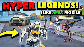 HYPER LEGENDS IS THE NEW APEX LEGENDS MOBILE IN 2024 [upl. by Natanoj]