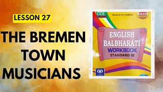 STD 3Lesson 27The Bremen Town MusiciansEnglish Balbharati Workbook Question Answers [upl. by Gladdy]