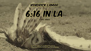 Kendrick Lamar  616 In LA Lyrics Video [upl. by Onin]