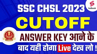 SSC CHSL Cutoff 2023  SSC CHSL Pre Expected Cutoff 2023 After Answer Key  SSC CHSL Answer Key Out [upl. by Eyllib]