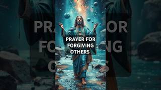 Prayer For Forgiving Others christianprayers dailyprayer morningprayer divineusa usa prayer [upl. by Sheline]