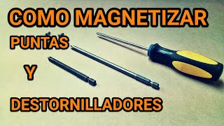 Como Magnetizar Puntas Y Destornilladores Fácil y Sencillo [upl. by Ricarda]