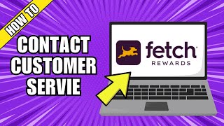 How to Contact Fetch Rewards Customer Service [upl. by Desmond286]