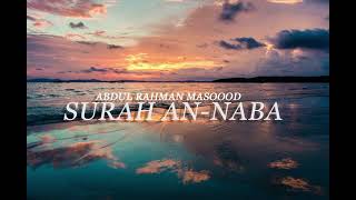 surah AnNaba🥰Abdul rehmaan masood 🥰Beautiful Voice abdulrehmanmasoodu9t [upl. by Nomi]