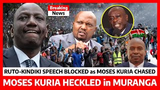 Kimeumana‼️MOSES KURIA CHASED as RUTOKINDIKI speech BLOCKED in MURANGA angry RESIDENTS refuse RUTO [upl. by Kobi]