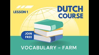 LEARN DUTCH  LESSON 1 FARM  FREE DUTCH VOCABULARY COURSE [upl. by Descombes]