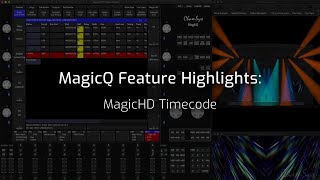 MagicQ Feature Videos MagicHD Timecode [upl. by Onit876]