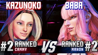 SF6 ▰ KAZUNOKO 2 Ranked Cammy vs BABAAAAA 2 Ranked Manon ▰ High Level Gameplay [upl. by Aihsenor]