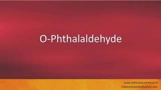 Pronunciation of the words quotOPhthalaldehydequot [upl. by Metcalf]