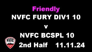 NVFC FURY Div 1 2010 Boys V NVFC BCSPL 2010 Boys Second Half 111124FRIENDLY GAME [upl. by Sivartal]