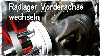 Radlager vorn wechseln  Skoda Fabia  VAG [upl. by Oram706]