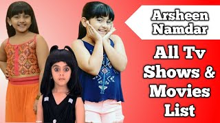 Arsheen Namdar All Tv Serials List  Full Filmography  Indian Child Artist  Naamkaran [upl. by Hafirahs465]