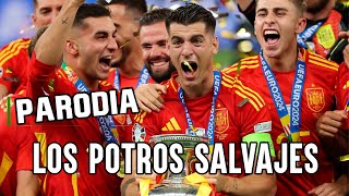 POTROS SALVAJES  Parodia  POTRA SALVAJE  Isabel Aaiún ESPAÑA CAMPEONA de Europa [upl. by Corwin125]