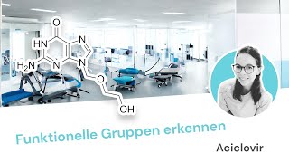 Funktionelle Gruppen erkennen am Beispiel von Aciclovir [upl. by Martelli]