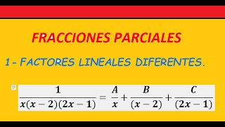 Qué son fracciones parciales  caso 1 El denominador contienen factores lineales no repetidos [upl. by Belsky]