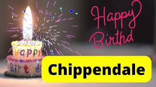 Happy birthday Chippendale  birthday wishes [upl. by Ivzt]