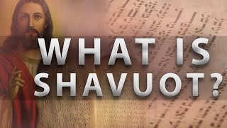 What is Shavuot  Founded in Truth Fellowship [upl. by Maje]