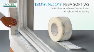 Luftdichter Anschluss Fenster Innen  FEBA SOFT WS – Bauanschlussfuge Innen– Airtight window sealing [upl. by Edelman115]