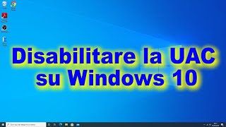 Disattivare UAC Windows 10  Controllo Account Utente TUTORIAL HD [upl. by Ehtyde]