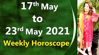 Weekly Horoscope from 17 May to 23 May 2021 by Sadia Arshad  Ye Hafta kaisa Rahe Ga [upl. by Ellenod]