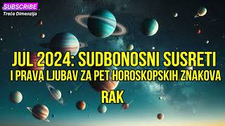 Jul 2024 Sudbonosni Susreti i Prava Ljubav za Pet Horoskopskih Znakova [upl. by Colp]