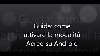 Guida Come attivare la modalità aereo su Android  Samsung [upl. by Monte62]