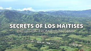 SECRETS OF LOS HAITISES  EXCURSION FROM PUNTA CANA [upl. by Herbst461]