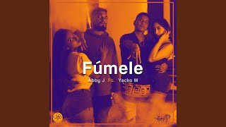 Fúmele feat Yacko M [upl. by Past]