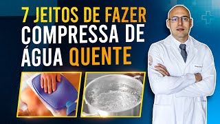 7 MANEIRAS DE FAZER COMPRESSA DE ÁGUA QUENTE  PARA QUE SERVE A COMPRESSA QUENTE [upl. by Mit411]