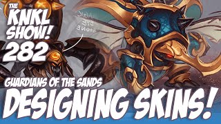 KNKL 282 Designing Guardians of the Sands for Riot Games League of Legends [upl. by Slaohcin]