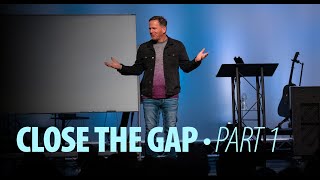 Close The Gap • Part One  Mosaic Church  Clarksville TN [upl. by Sternlight]