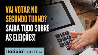 VAI VOTAR HOJE SAÍBA TUDO SOBRE O SEGUNDO TURNO DAS ELEIÇÕES [upl. by Tahpos]