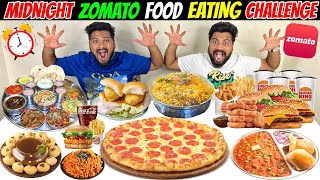 MIDNIGHT ZOMATO FOOD ORDERING amp EATING CHALLENGE😱 FOOD CHALLENGE in INDIA🔥 Ep639 [upl. by Sivia84]