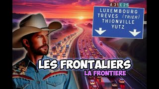 Les Frontaliers  La Frontière [upl. by Elag]