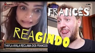 Francês reagindo a THAILA AYALA reclamando dos Franceses fedidos [upl. by Carmina]