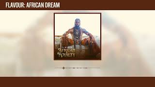 Flavour  African Dream Official Audio [upl. by Gibb307]