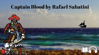 Captain Blood by Rafael Sabatini 🌊 🏴‍☠️ AudioBook 🎧📖 Part 1 [upl. by Loresz]