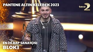 Pantene Altın Kelebek 2023 En İyi Rap Sanatçısı – BLOK3 [upl. by Featherstone]